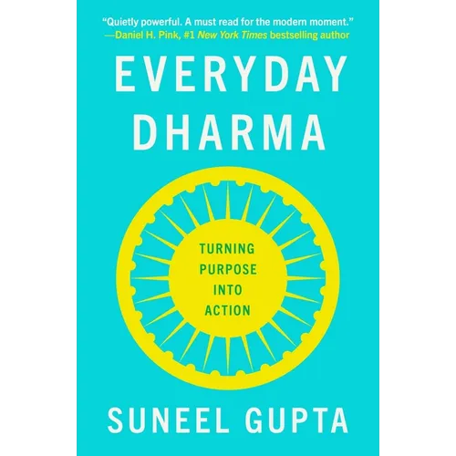 Everyday Dharma: Turning Purpose Into Action