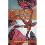 A Study in African Socio-Political Philosophy - Paperback