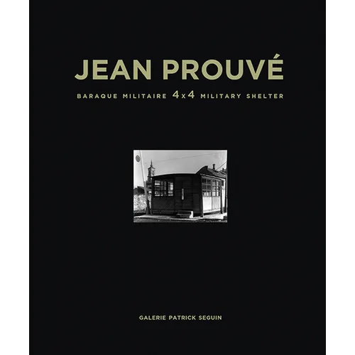 Jean Prouvé Baraque Militaire 4x4 Military Shelter, 1939
