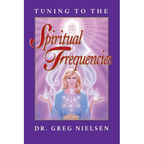 Tuning to the Spiritual Frequencies