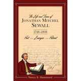 The Life and Times of Jonathan Mitchel Sewall: 1748-1808 Poet - Lawyer - Patriot