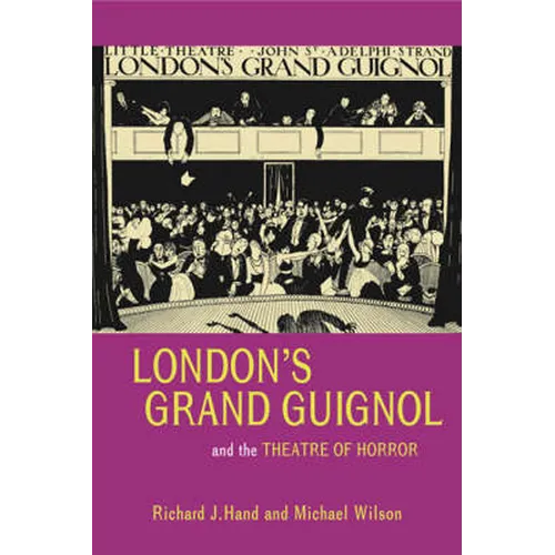 London's Grand Guignol and the Theatre of Horror