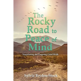 The Rocky Road to Peace of Mind: Negotiating the Ongoing Grief Walk