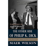 The Other Side of Philip K. Dick: A Tale of Two Friends
