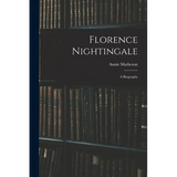 Florence Nightingale: A Biography