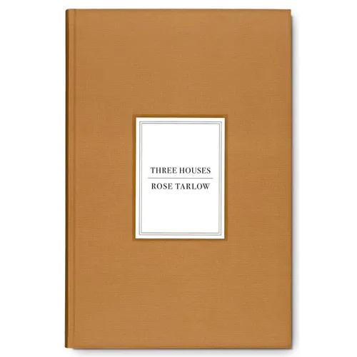 Rose Tarlow: Three Houses