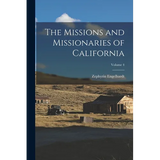 The Missions and Missionaries of California; Volume 4