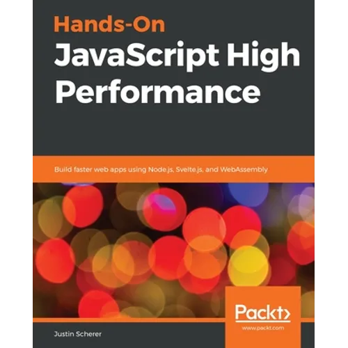 Hands-On JavaScript High Performance