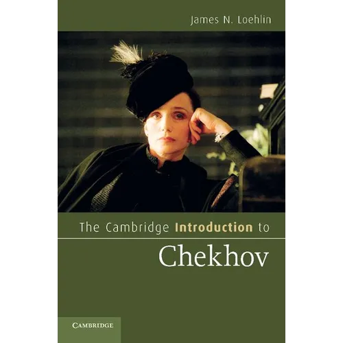 The Cambridge Introduction to Chekhov