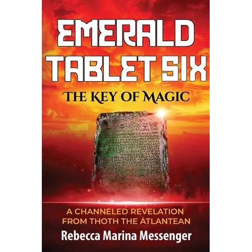Emerald Tablet Six: The Key of Magic