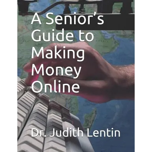 A Senior's Guide to Making Money Online