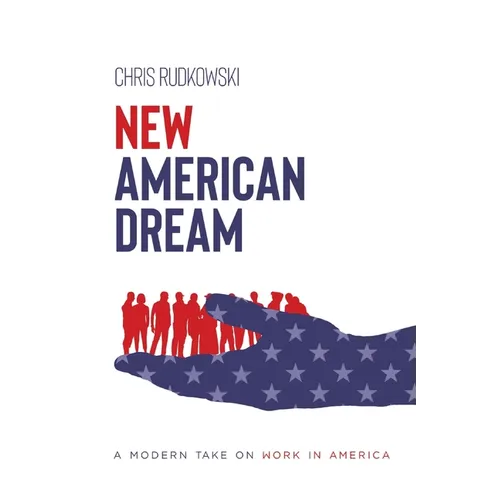 New American Dream: A Modern Take on Work in America