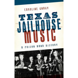 Texas Jailhouse Music: A Prison Band History