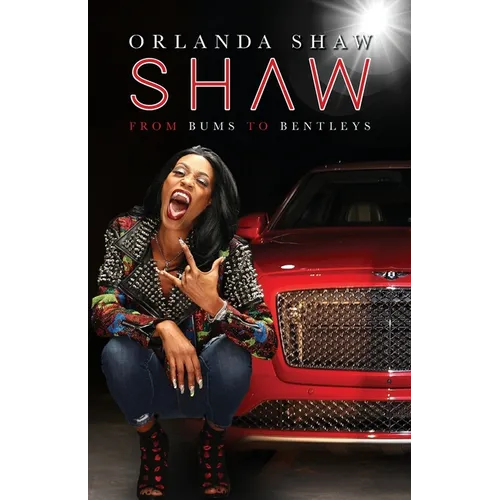 Shaw: From Bums to Bentleys