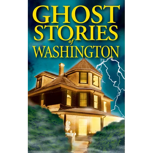 Ghost Stories of Washington