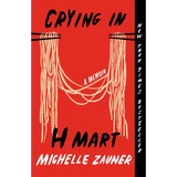 Crying in H Mart: A Memoir - Paperback