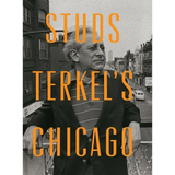 Studs Terkel's Chicago - Hardcover