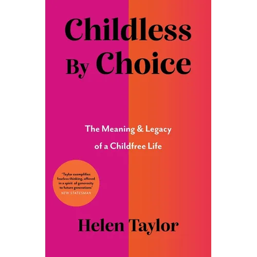 Childless By Choice: The Meaning & Legacy of a Childfree Life