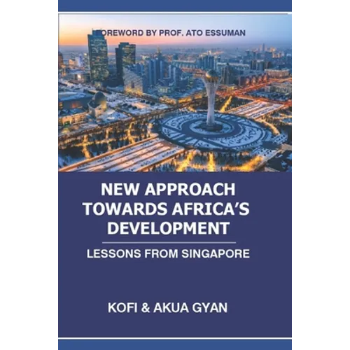 New Approach Towards Africa's Development: Lessons from Singapore