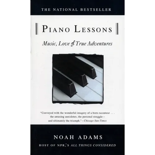 Piano Lessons: Music, Love, and True Adventures