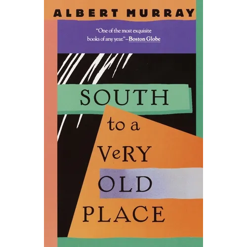 South to a Very Old Place