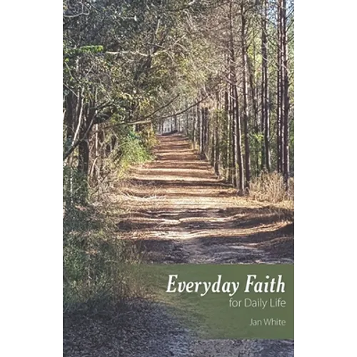 Everyday Faith for Daily Life