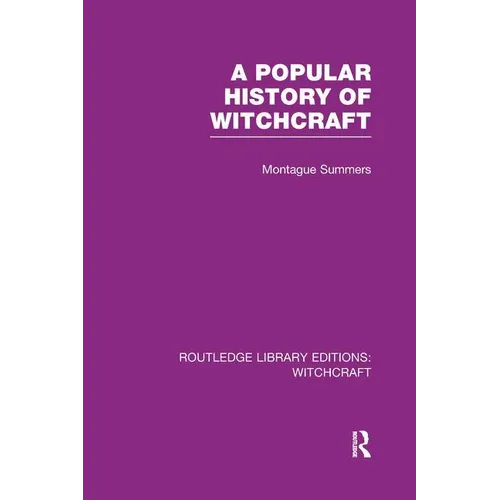 A Popular History of Witchcraft (Rle Witchcraft)