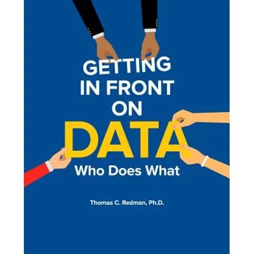 Getting in Front on Data: Who Does What