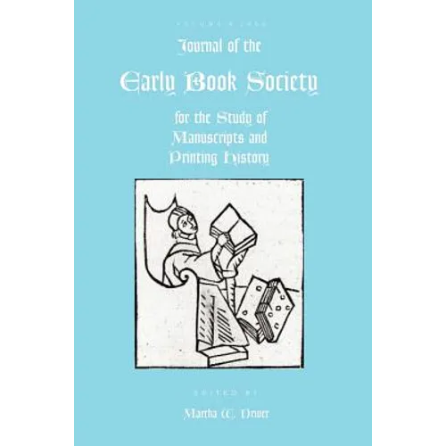 Journal of the Early Book Society Vol 9: For the Study of Manuscripts and Printing History - Paperback