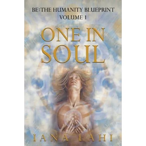 One in Soul: Unlocking the Power of Your Soul
