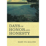 Days of Honor and Honesty: A Memoir - Hardcover