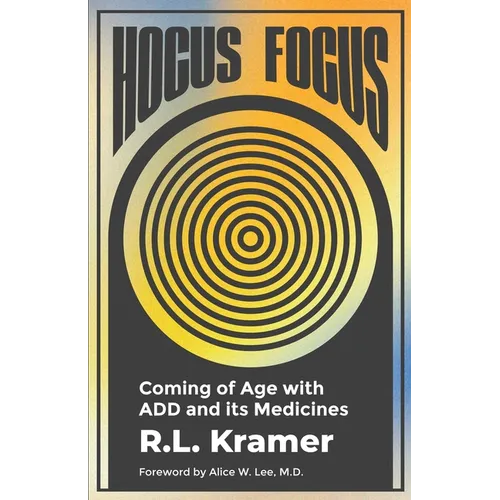Hocus Focus: Coming of Age With ADD and Its Medicines