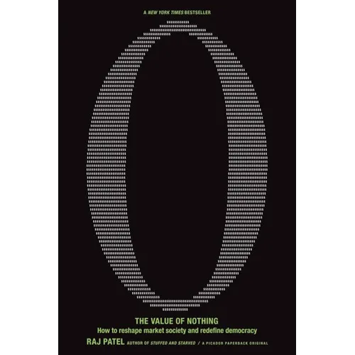 The Value of Nothing: How to Reshape Market Society and Redefine Democracy