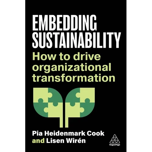 Embedding Sustainability: How to Drive Organizational Transformation