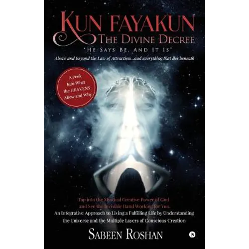 Kun Fayakun - The Divine Decree
