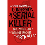 Confession of a Serial Killer: The Untold Story of Dennis Rader, the Btk Killer - Paperback
