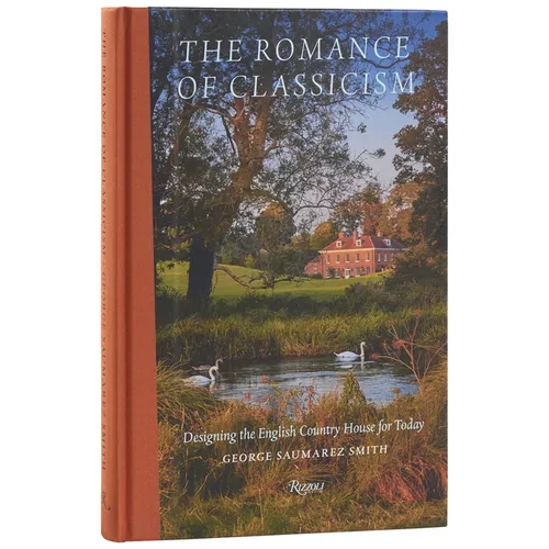 The Romance of Classicism: Designing the English Country House for Today