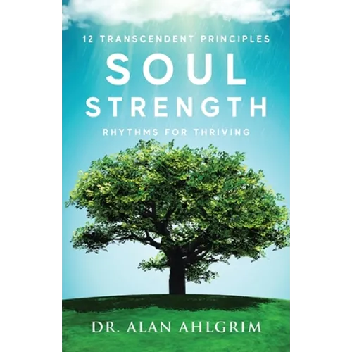 Soul Strength: Rhythms for Thriving