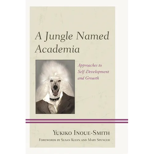 A Jungle Named Academia: Approaches to Self-Development and Growth