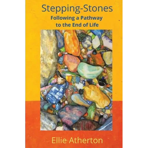 Stepping-Stones Following a Pathway to the End of Life