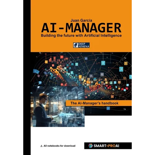 AI-Manager: For learners, professionals, and companies who want to understand, manage, and successfully implement AI.
