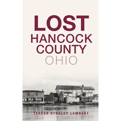Lost Hancock County, Ohio