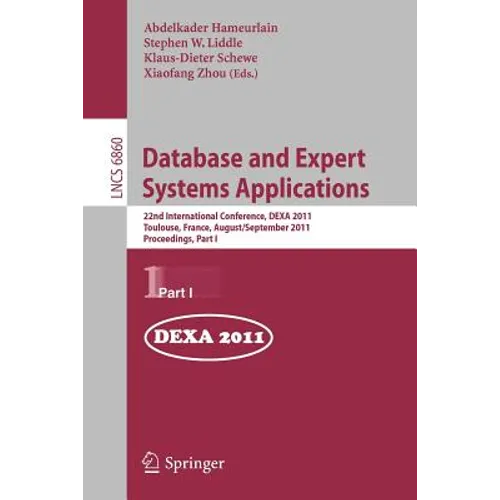 Database and Expert Systems Applications: 22nd International Conference, Dexa 2011, Toulouse, France, August 29 - September 2, 2011, Proceedings, Part