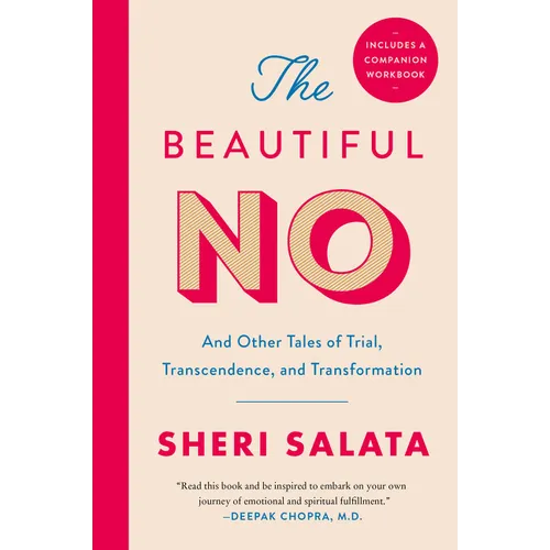 The Beautiful No: And Other Tales of Trial, Transcendence, and Transformation