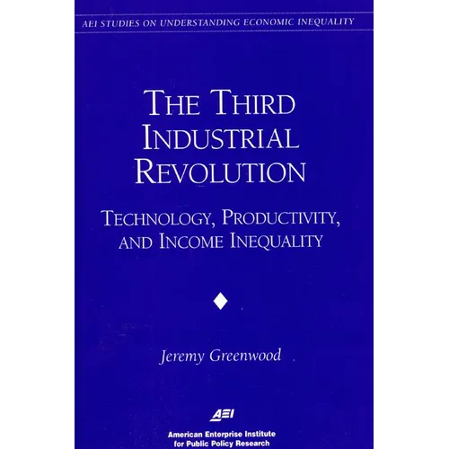 The Third Industrial Revolution:: Technology, Productivity, and Income Inequality