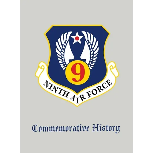 Ninth Air Force: Commemorative History
