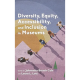 Diversity, Equity, Accessibility, and Inclusion in Museums - Hardcover
