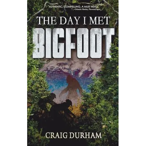 The Day I Met Bigfoot