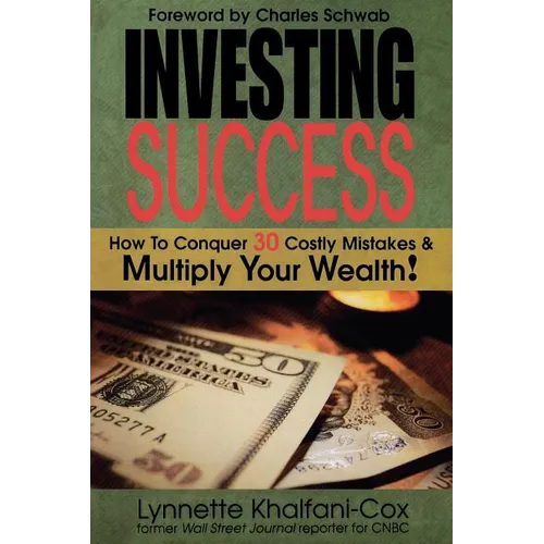 Investing Success: How to Conquer 30 Costly Mistakes & Multiply Your Wealth