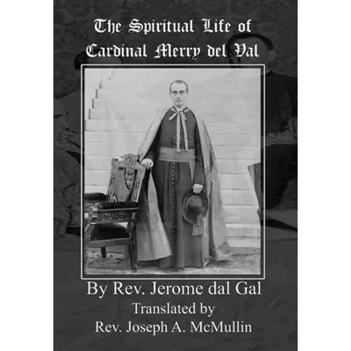 The Spiritual Life of Cardinal Merry del Val